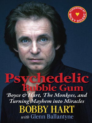 cover image of Psychedelic Bubble Gum: Boyce & Hart, the Monkees, and Turning Mayhem into Miracles